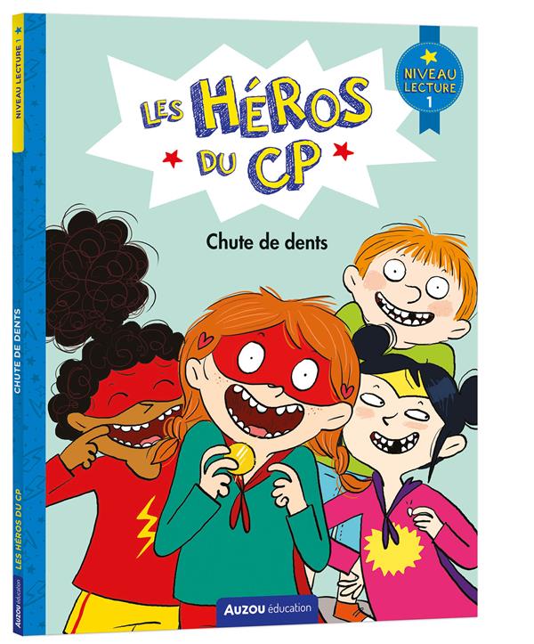 Les héros du CP : chute de dents