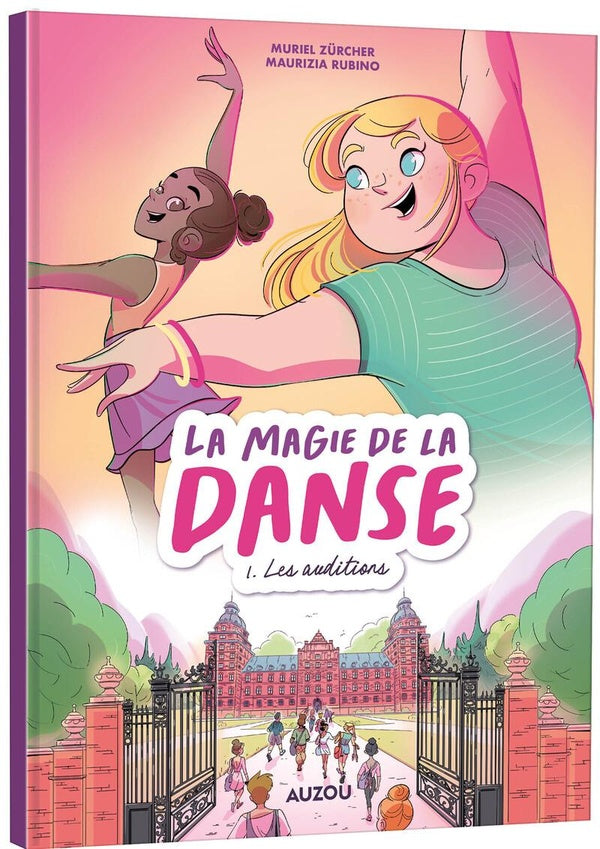 La magie de la danse Tome 1 : les auditions