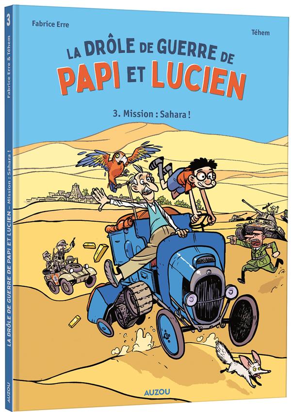 La drôle de guerre de Papi et Lucien Tome 3 : Mission : Sahara !