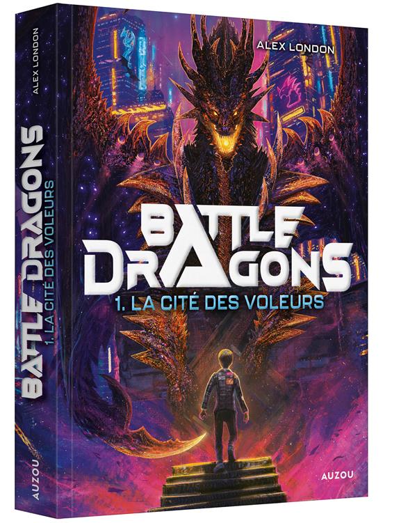 Battle dragons Tome 1 : La cité des voleurs