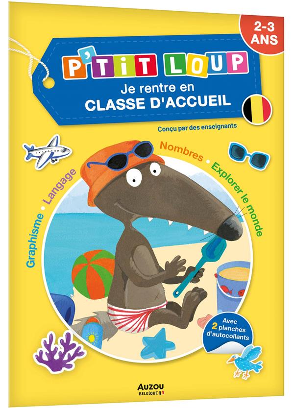 Cahier de vacances : je rentre en classe d'accueil avec P'tit Loup