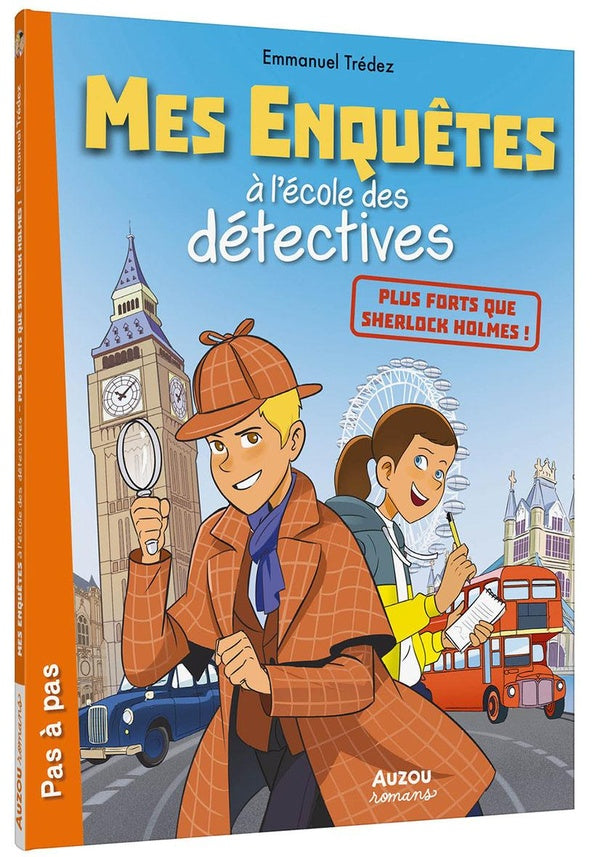 Mes enquêtes à l'école des détectives Tome 8 : Plus forts que Sherlock Holmes !