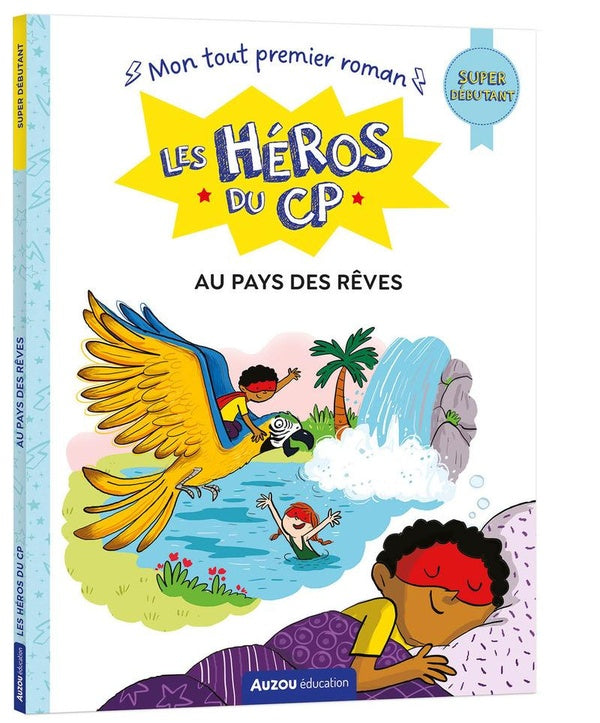 Les héros du CP ; super débutant ; au pays des rêves