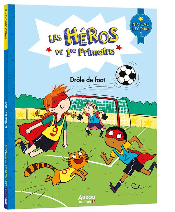 Les héros de 1ère primaire ; niveau 1 ; drôle de foot