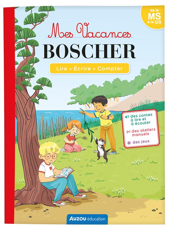 Cahier de vacances : Mes vacances Boscher ; de la MS à la GS