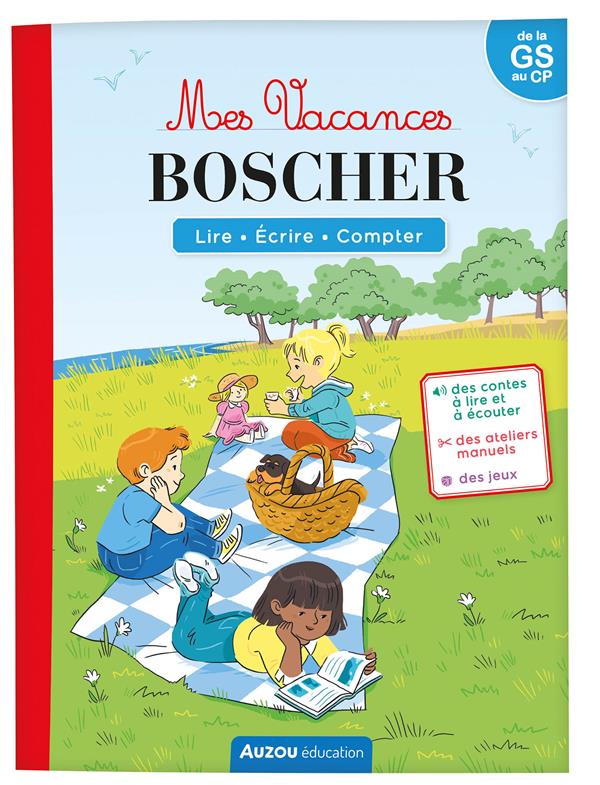 Cahier de vacances : Mes vacances Boscher ; de la GS au CP