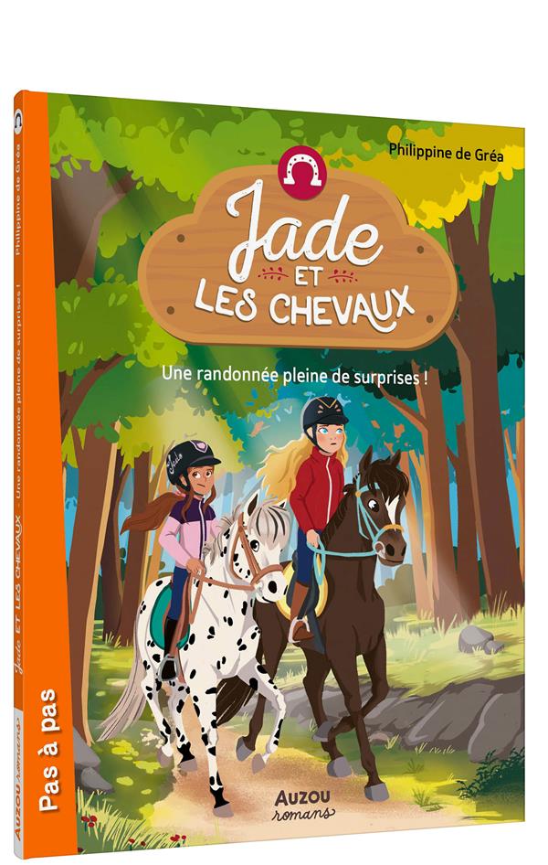 Jade et les chevaux Tome 4 : Une randonnée pleine de surprises !