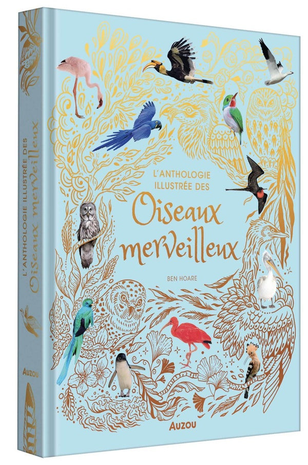 L'anthologie illustree des oiseaux merveilleux