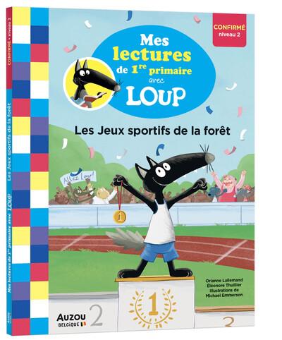 Mes lectures de 1re Primaire avec Loup : Les jeux sportifs de la forêt