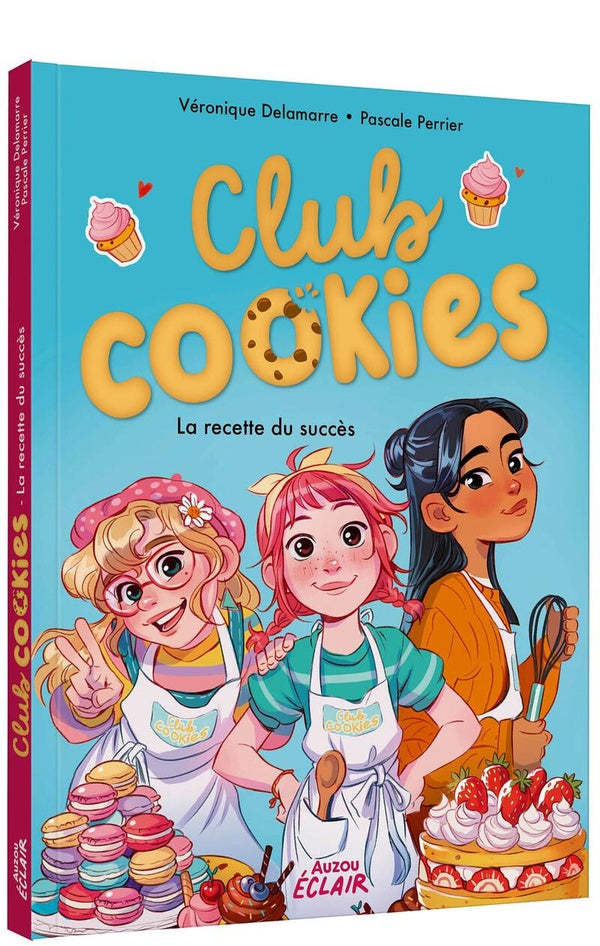 Club Cookies Tome 1 : La recette du succès