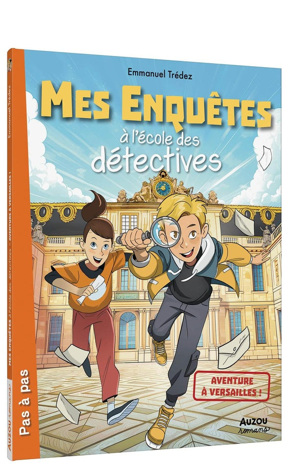 Mes enquêtes à l'école des détectives Tome 9 : aventure à Versailles !