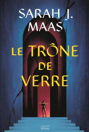 Le trône de verre Tome 1