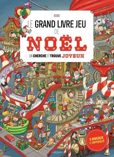 Le grand livre jeu de Noël : Un cherche et trouve joyeux