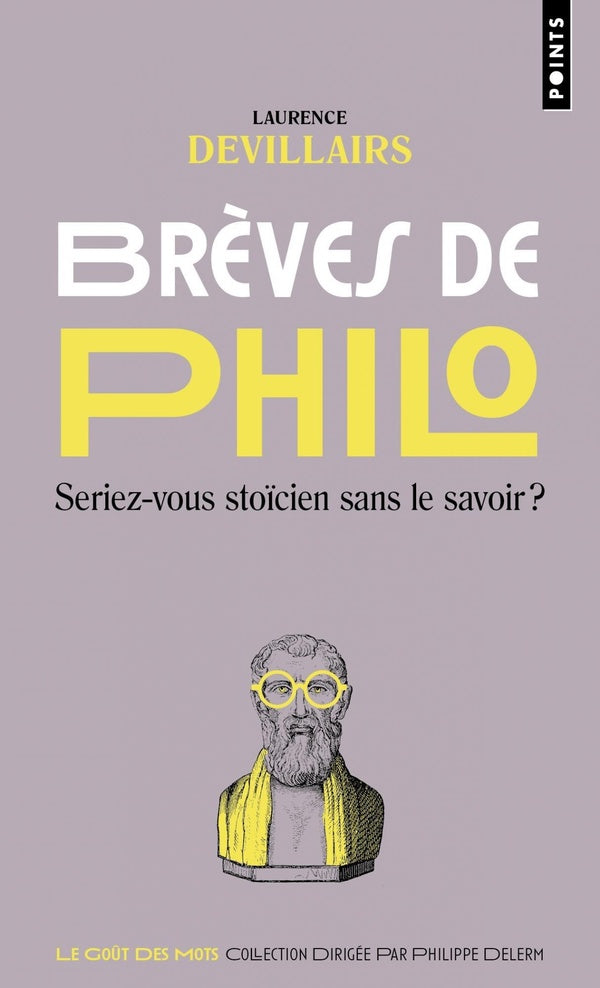 Breves de philo : Seriez-vous stoïcien sans le savoir ?