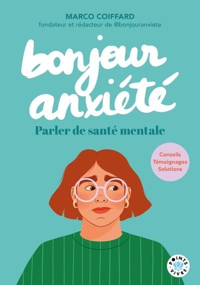 Bonjour anxiété : Parler de santé mentale