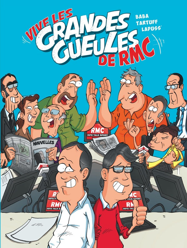 Les grandes gueules Tome 1 ; vive les grandes gueules de RMC