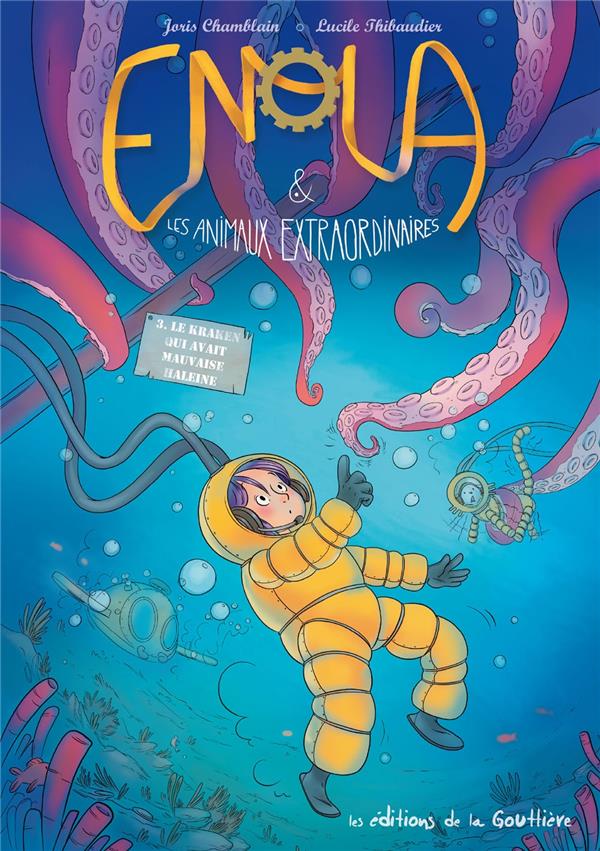 Enola et les animaux extraordinaires Tome 3 : le kraken qui avait mauvaise haleine