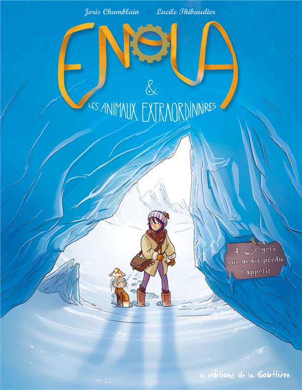 Enola et les animaux extraordinaires Tome 4 : le yéti qui perdait l'appétit