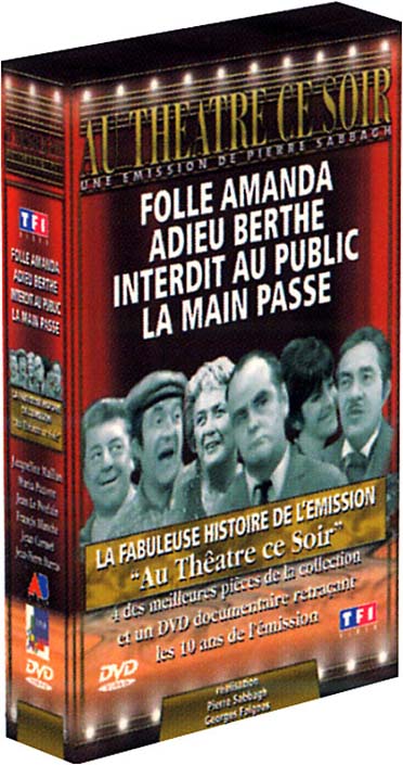 La Fabuleuse Histoire De L'émission Au Théatre Ce Soir : Folle Amanda  Adieu Berthe  Interdit Au Public [DVD]