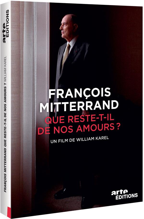 François Mitterrand : Que reste-t-il de nos amours ? [DVD]