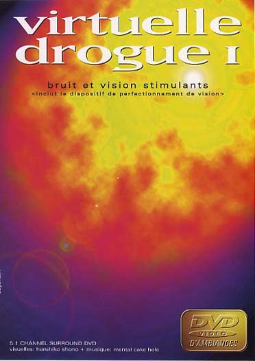 Virtuelle Drogue, Vol. 1 : Bruit Et Vision Stimulants [DVD]