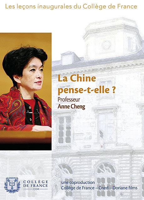 Leçons inaugurales du Collège de France : La Chine pense-t-elle ? [DVD]