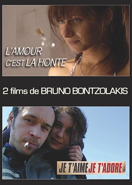 2 films de Bruno Bontzolakis : L'amour c'est la honte + Je t'aime, je t'adore [DVD]