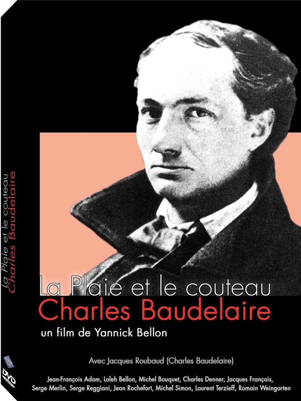 La Plaie et le couteau : Charles Baudelaire [DVD]