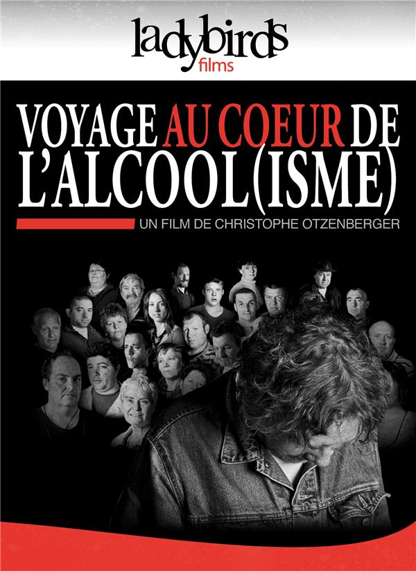 Voyage au coeur de l'alcool(isme) [DVD]