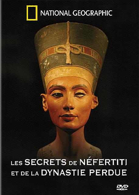 Les Secrets De Nefertiti Et De La Dynastie Perdue [DVD]