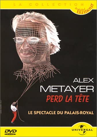 Alex Metayer : Perd La Tête [DVD]