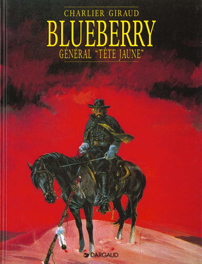 Blueberry Tome 10 : général Tête Jaune