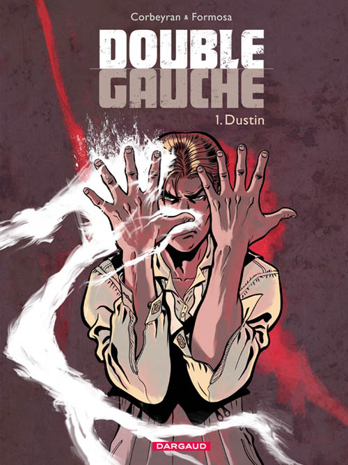 Double gauche Tome 1 ; Dustin