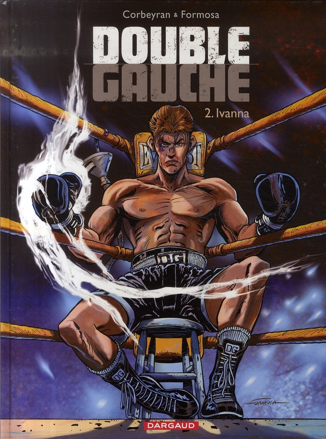 Double gauche Tome 2 ; Ivanna