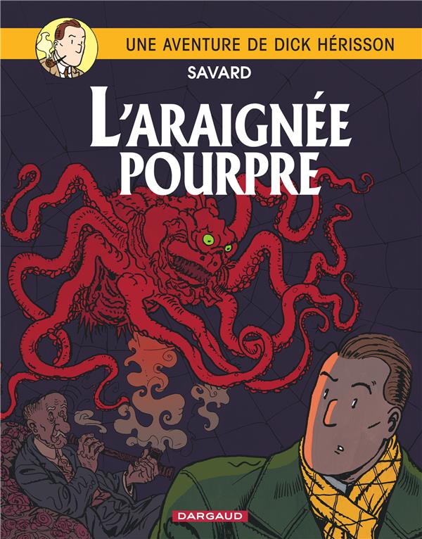 Dick Hérisson Tome 11 : l'araignée pourpre