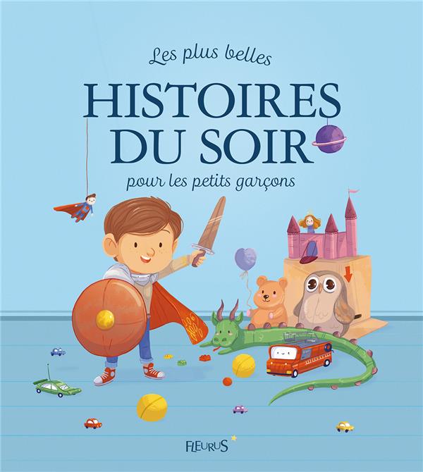 Les plus belles histoires du soir pour les petits garçons