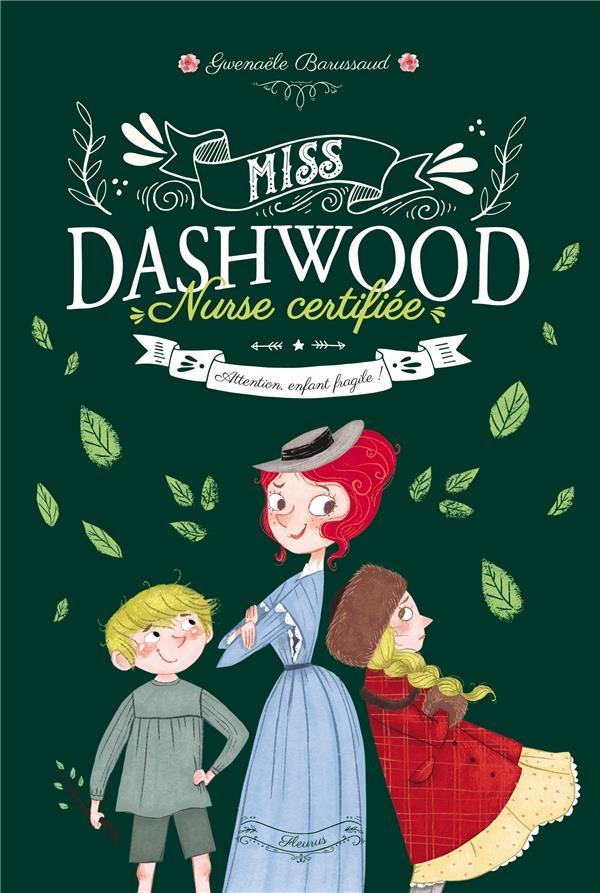 Miss Dashwood, nurse certifiée Tome 2 : attention, enfant fragile !