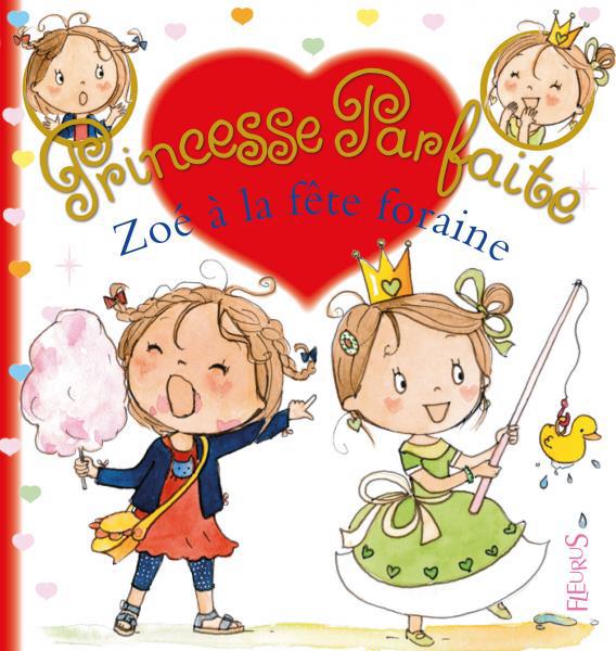 Princesse parfaite t.33 : Zoé à la fête foraine