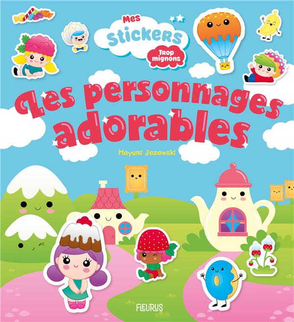 Mes stickers trop mignons : les personnages adorables