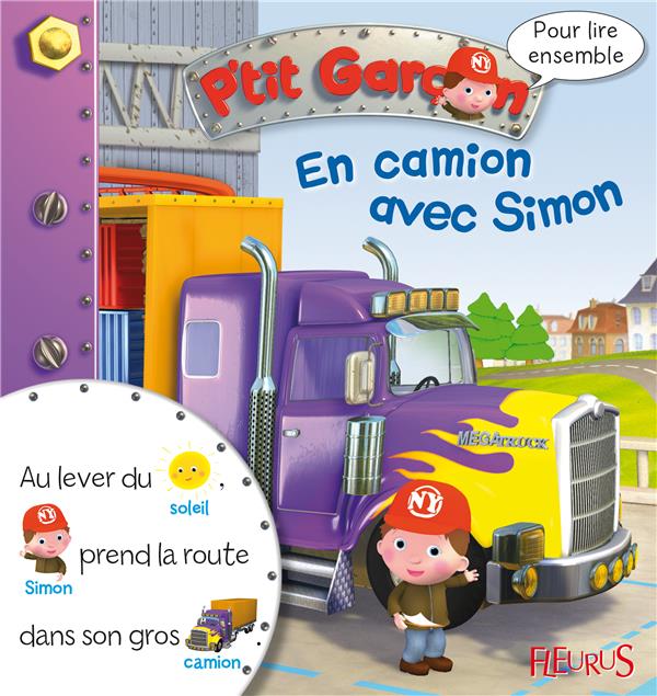 Pour lire ensemble : P'tit Garçon : en camion avec Simon