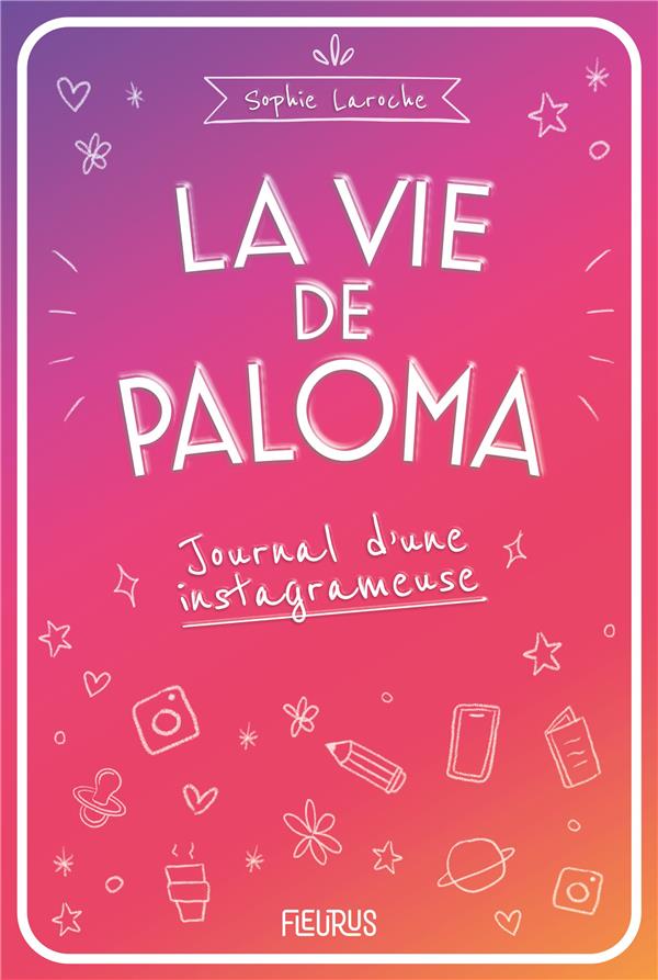 La vie de Paloma : journal d'une instagrameuse