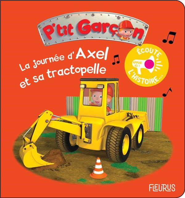 P'tit Garçon : la journée d'Axel et sa tractopelle