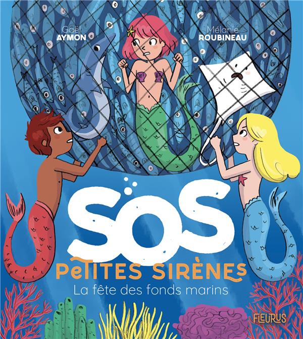 SOS petites sirènes : la fête des fonds marins