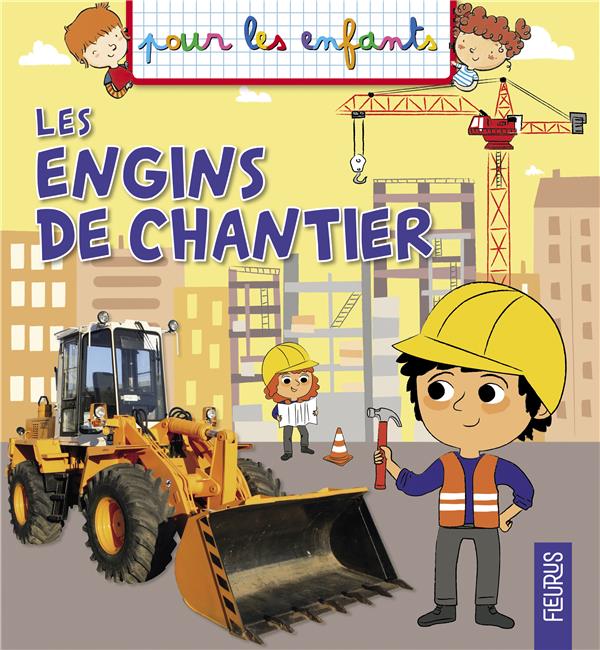 Les engins de chantier