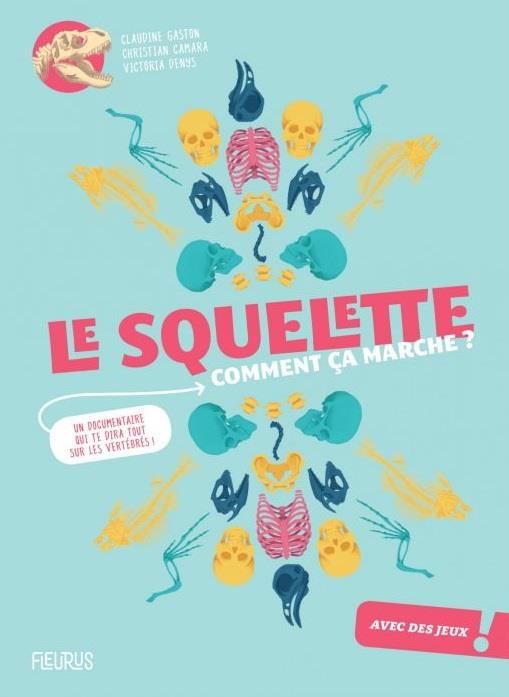 Le squelette : comment ça marche ?