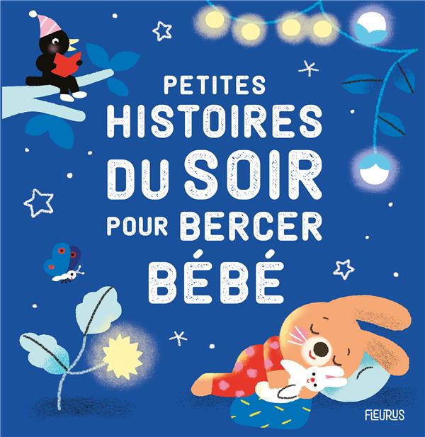 Petites histoires du soir pour bercer bébé