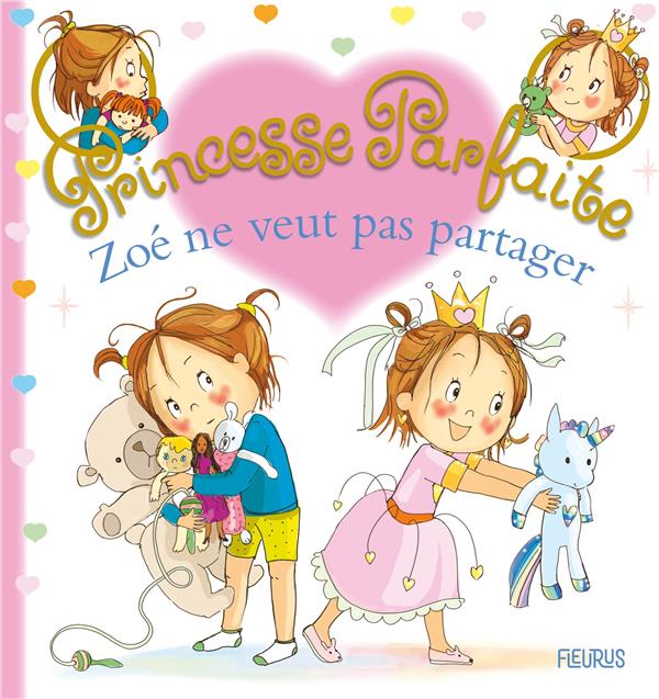 Princesse parfaite Tome 40 : Zoé ne veut pas partager