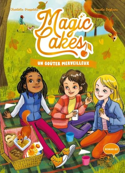 Magic cakes Tome 2 : un goûter merveilleux