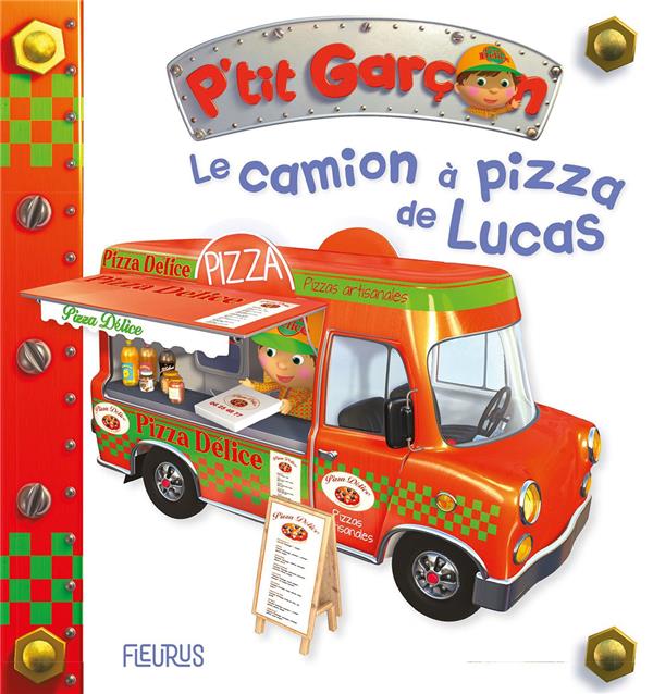 P'tit Garçon : le camion à pizza de Lucas