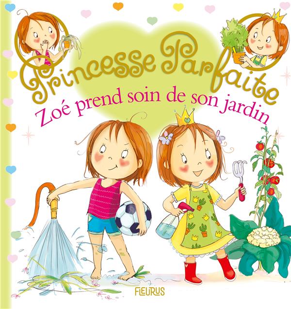 Princesse parfaite Tome 42 : Zoé prend soin de son jardin